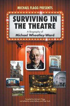 portada Surviving in the Theatre: A Biography of Michael Wheatley-Ward (in English)