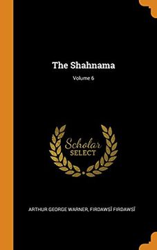 portada The Shahnama; Volume 6 (en Inglés)