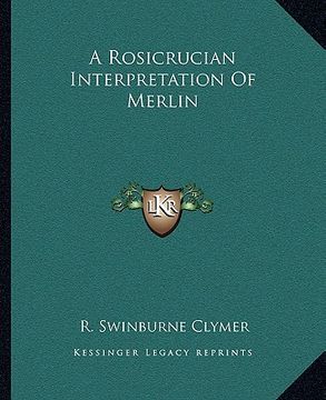 portada a rosicrucian interpretation of merlin