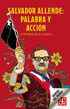 portada Salvador Allende: Palabra y Acción: A 50 Años de la Victoria
