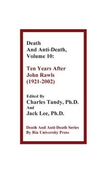 portada Death and Anti-Death, Volume 10: Ten Years After John Rawls (1921-2002) (Death & Anti-Death (Hardcover))