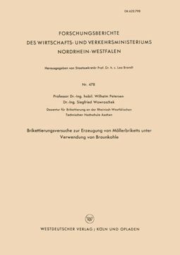 portada Brikettierungsversuche zur Erzeugung von Möllerbriketts unter Verwendung von Braunkohle (Forschungsberichte des Wirtschafts- und Verkehrsministeriums Nordrhein-Westfalen) (German Edition)
