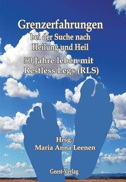 portada Grenzerfahrungen bei der Suche Nach Heilung und Heil: 50 Jahre Leben mit Restless Legs (in German)