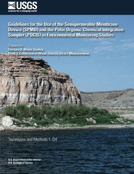 portada Guidelines for the Use of the Semipermeable Membrane Device (SPMD) and the Polar Organic Chemical Integrative Sampler (POCIS) in Environmental Monitoring Studies