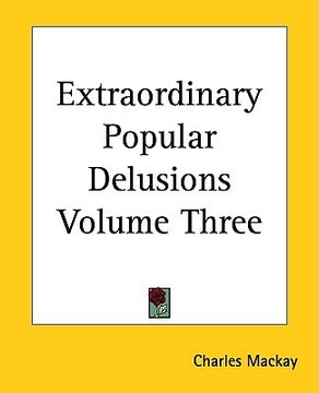 portada extraordinary popular delusions volume three (en Inglés)