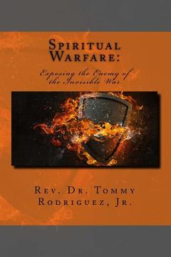 portada Spiritual Warfare: Exposing the Enemy of the Invisible War (en Inglés)