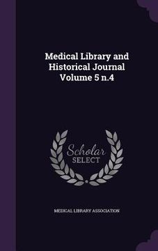 portada Medical Library and Historical Journal Volume 5 n.4 (en Inglés)