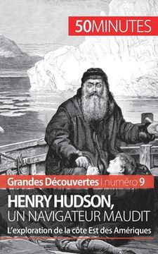 portada Henry Hudson, un navigateur maudit: L'exploration de la côte Est des Amériques (en Francés)