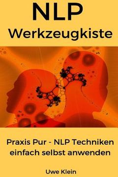 portada Nlp Werkzeugkiste: Praxis Pur - Nlp Techniken Einfach Selbst Anwenden (en Alemán)