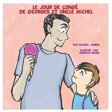 portada Le Jour de Congé de Georges et Oncle Michel (in French)