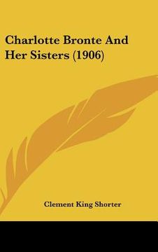 portada charlotte bronte and her sisters (1906) (en Inglés)