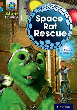 portada Project x Alien Adventures: Brown Book Band, Oxford Level 9: Space rat Rescue (en Inglés)