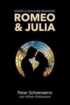 portada Romeo en Julia: theater in eenvoudig Nederlands 