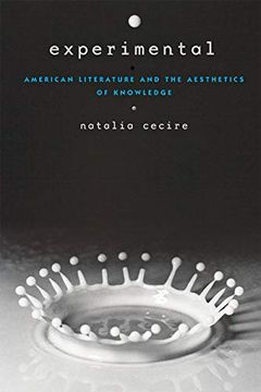portada Experimental: American Literature and the Aesthetics of Knowledge (Hopkins Studies in Modernism) (en Inglés)