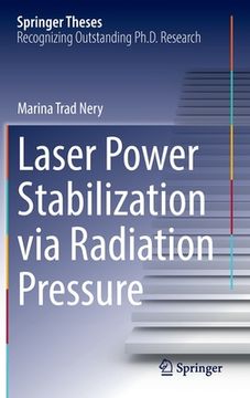 portada Laser Power Stabilization Via Radiation Pressure (in English)