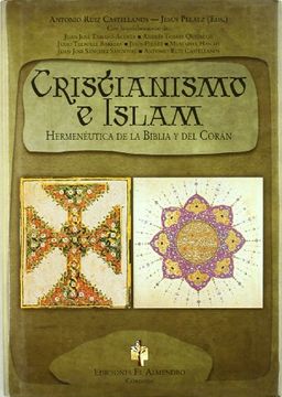 portada CRISTIANISMO E ISLAM: HERMENÉUTICA DE LA BIBLIA Y DEL CORÁN