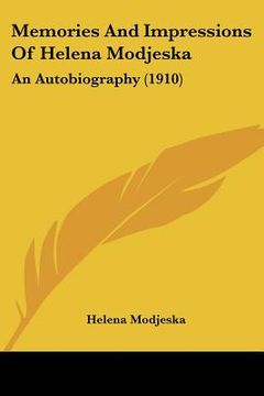 portada memories and impressions of helena modjeska: an autobiography (1910) (en Inglés)