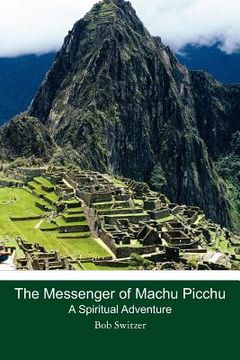 portada the messenger of machu picchu (en Inglés)