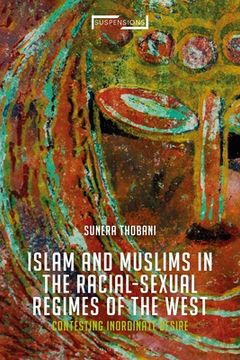 portada Contesting Islam, Constructing Race and Sexuality: The Inordinate Desire of the West (en Inglés)