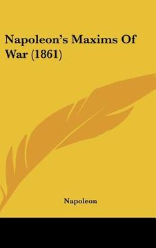 portada napoleon's maxims of war (1861) (en Inglés)