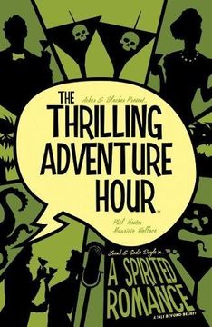 portada The Thrilling Adventure Hour: A Spirited Romance (en Inglés)