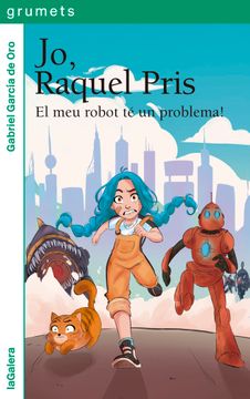 portada JO RAQUEL PRIS 1 EL MEU ROBOT TE UN PROBLEMA (in Catalá)