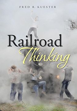 portada Railroad Thinking (en Inglés)