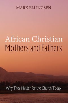 portada African Christian Mothers and Fathers (en Inglés)