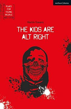portada The Kids are alt Right (Plays for Young People) (in English)