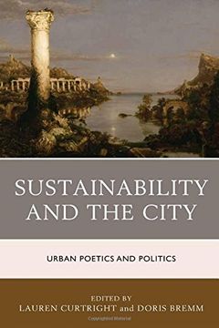 portada Sustainability and the City: Urban Poetics and Politics (Ecocritical Theory and Practice)