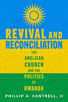 portada Revival and Reconciliation: The Anglican Church and the Politics of Rwanda (in English)