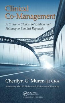 portada Clinical Co-Management: A Bridge to Clinical Integration and Pathway to Bundled Payments (en Inglés)