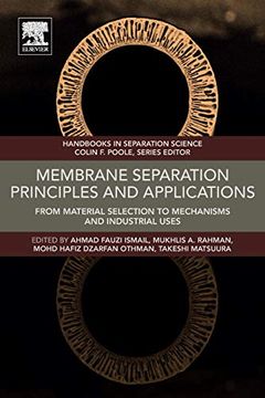 portada Membrane Separation Principles and Applications: From Material Selection to Mechanisms and Industrial Uses (Handbooks in Separation Science) (en Inglés)