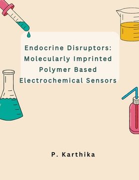 portada Endocrine Disruptors: Molecularly Imprinted Polymer Based Electrochemical Sensors (in English)