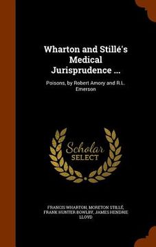 portada Wharton and Stillé's Medical Jurisprudence ...: Poisons, by Robert Amory and R.L. Emerson