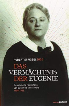 portada Das Vermächtnis der Eugenie: Gesammelte Feuilletons von Eugenie Schwarzwald 1908-1938 (en Alemán)