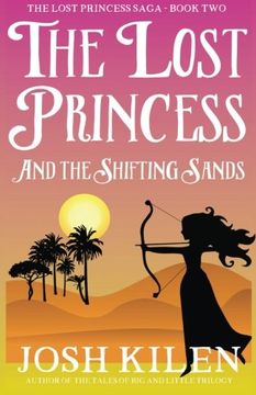 portada The Lost Princess and the Shifting Sands (The Lost Princess Saga) (Volume 2)