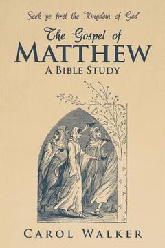 portada The Gospel of Matthew: A Bible Study (en Inglés)
