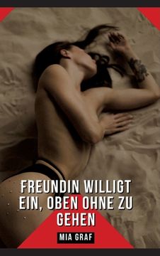 portada Freundin willigt ein, oben ohne zu gehen: Erotische Kurzgeschichten Sammelbände (in German)
