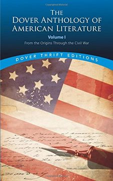 portada The Dover Anthology of American Literature, Volume i: From the Origins Through the Civil War: 1 (Dover Thrift Editions) (en Inglés)