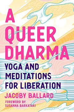 portada A Queer Dharma: Yoga and Meditations for Liberation (en Inglés)