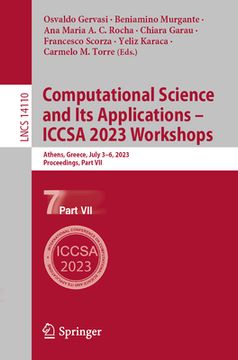 portada Computational Science and Its Applications - Iccsa 2023 Workshops: Athens, Greece, July 3-6, 2023, Proceedings, Part VII (en Inglés)