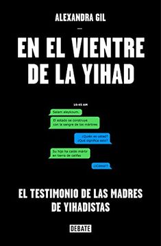 portada En el Vientre de la Yihad: El Testimonio de las Madres de Yihadistas (in Spanish)