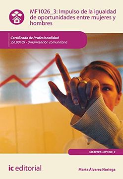 portada Impulso de la Igualdad de Oportunidades Entre Mujeres y Hombres. Sscb0109 - Dinamización Comunitaria (in Spanish)