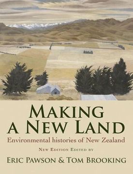 portada Making a New Land: Enviromental Histories of New Zealand (en Inglés)