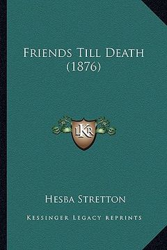 portada friends till death (1876) (en Inglés)