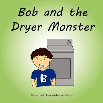 portada bob and the dryer monster (en Inglés)