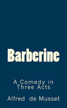 portada Barberine: A Comedy in Three Acts (en Inglés)