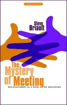portada The Mystery of Meeting: Relationships as a Path of Discovery (Bringing Spirit to Life) (en Inglés)