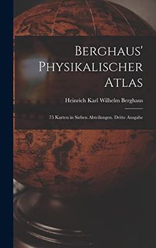 portada Berghaus' Physikalischer Atlas: 75 Karten in Sieben Abteilungen. Dritte Ausgabe (en Alemán)